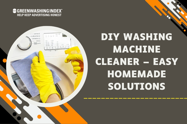 DIY Washing Machine Cleaner – Easy Homemade Solutions