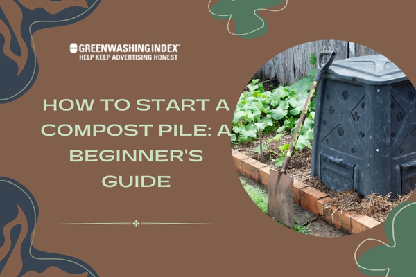 How to Start a Compost Pile: A Beginner's Guide
