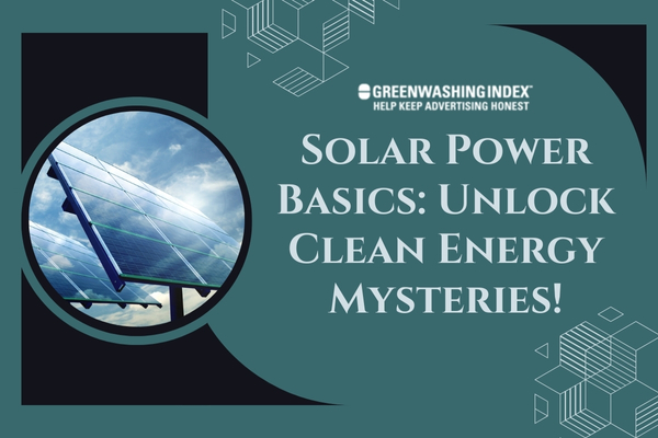 Solar Power Basics: Unlock Clean Energy Mysteries!