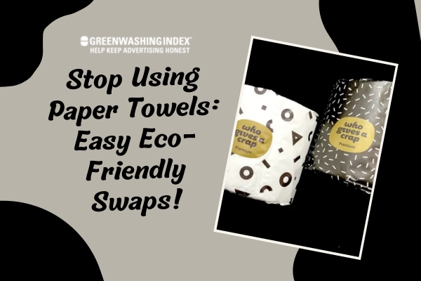 Stop Using Paper Towels: Easy Eco-Friendly Swaps!
