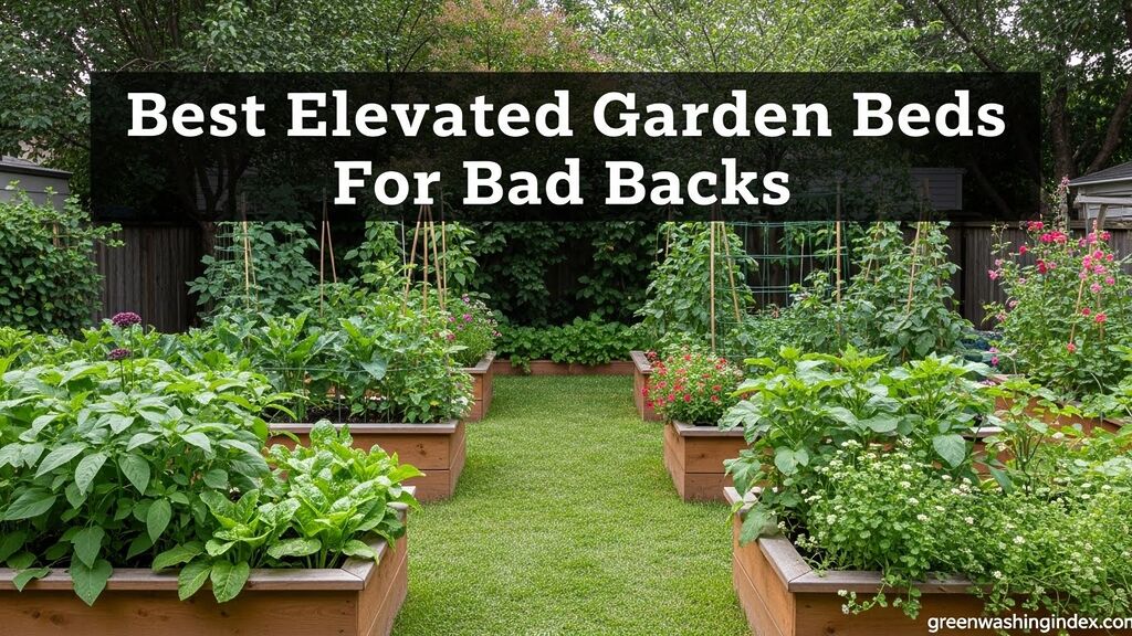 8 Best Elevated Garden Beds For Bad Backs August 2026