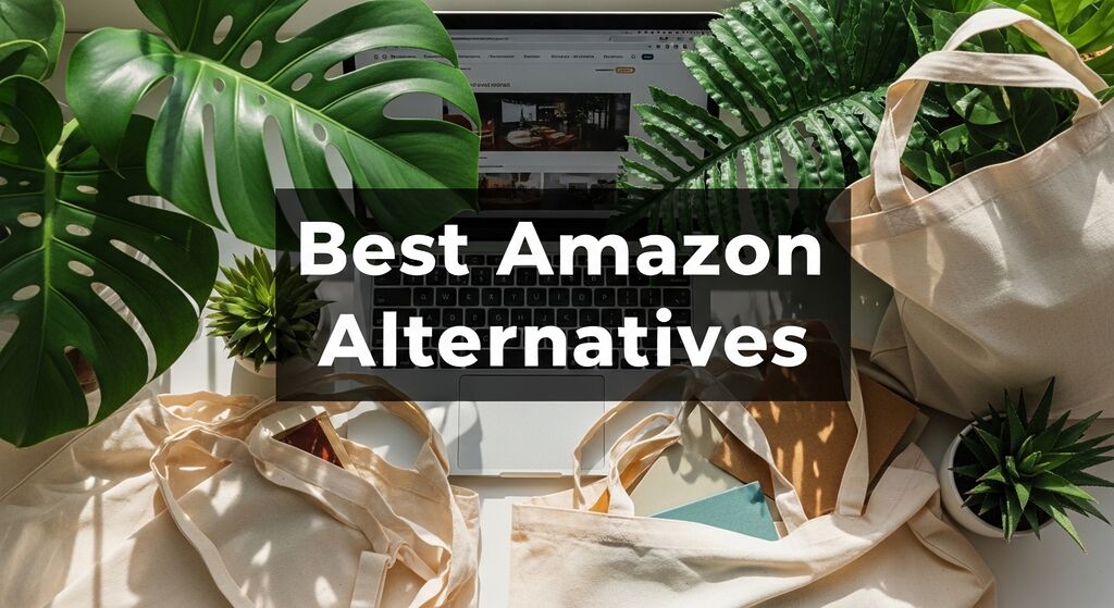 Best Eco-Friendly Amazon Alternatives (August 2026): Sustainable Online Shopping